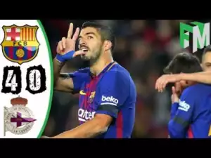 Video: Barcelona vs Deportivo La Coruna 4-0 - Highlights & Goals - 17 December 2017